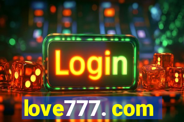 love777. com